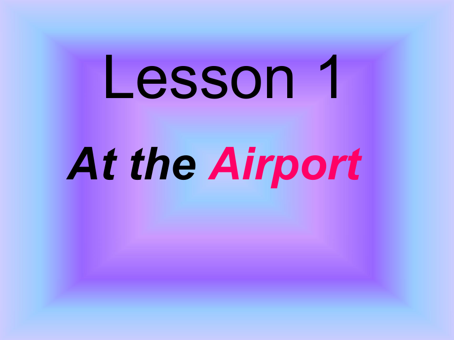 冀教版(一起)五下Lesson 1 At the Airportppt課件2_第1頁(yè)