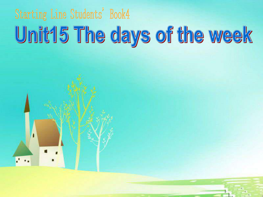 人教版新起点英语二下Unit 15 The Days of the WeekPPT课件_第1页