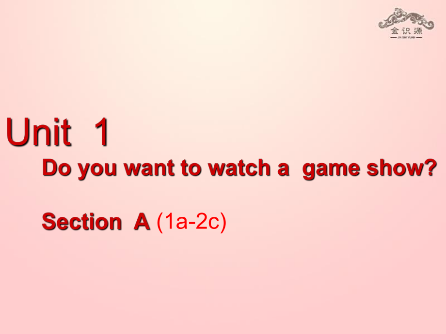 七年級(jí)英語下冊(cè) Unit 1 Do you want to watch a game show Section A(1a2c)課件 魯教版五四制_第1頁