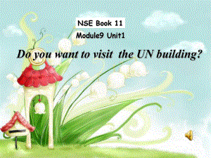 外研版(一起)六上Unit 1 Do you want to visit the UN buildingppt課件