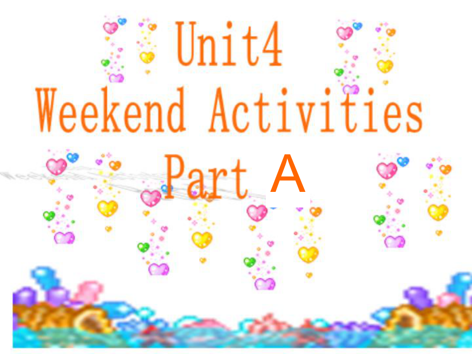 閩教版英語五上Unit 4Weekend ActivitiesPart Appt課件2_第1頁