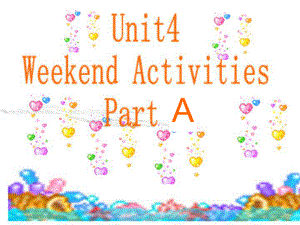 閩教版英語五上Unit 4Weekend ActivitiesPart Appt課件2