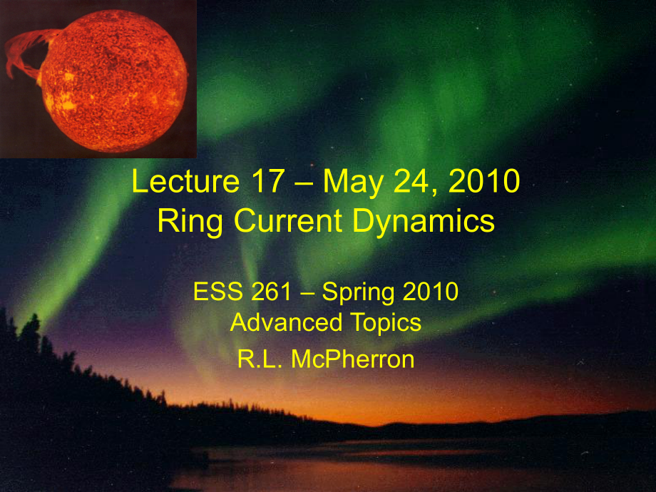 Lecture 17 – May 24,Ring Current Dynamics讲座1–5月24日环电流的动力学_第1页