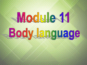 七年級英語下冊 Module 11 Body language Unit 1 They touch noses!課件 新版外研版