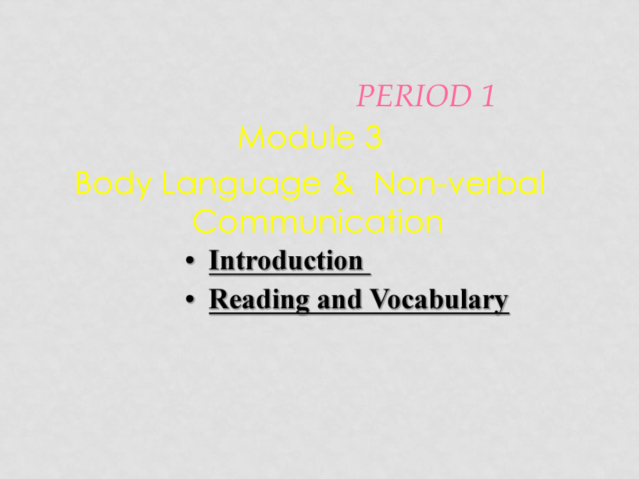 英語(yǔ)：Module3 Body language and Nonverbal communication課件（外研版必修4）_第1頁(yè)