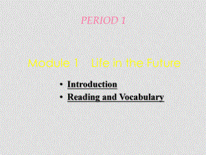 英語：Module1 Life in the future課件（外研版必修4）