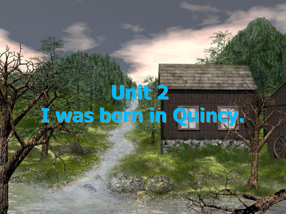 天津市濱海新區(qū)七年級英語下冊 Module 7 My past life Unit 2 I was born in Quincy課件 （新版）外研版_第1頁