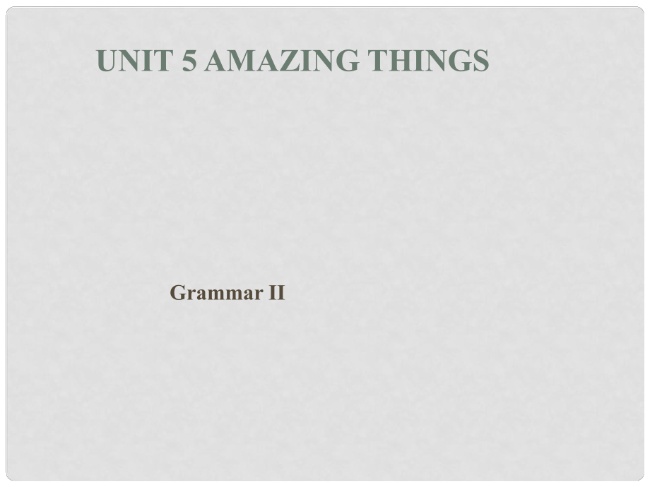 江蘇省連云港市東?？h七年級(jí)英語下冊(cè) Unit 5 Amazing things Grammar II課件 （新版）牛津版_第1頁