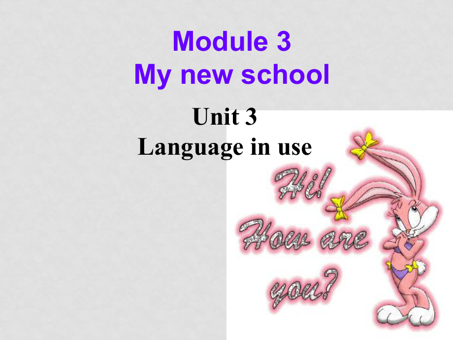 七年級英語Module3 My new schoolunit3課件外研版M3unit3_第1頁