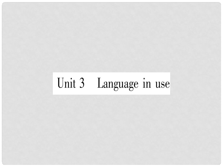 廣西北部灣經(jīng)濟(jì)區(qū)九年級(jí)英語下冊(cè) Module 3 Life now and then Unit 3 Language in use習(xí)題課件 （新版）外研版_第1頁