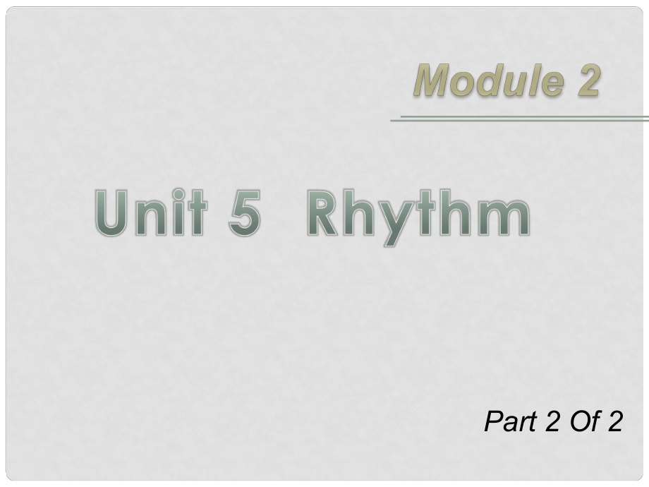 廣東省高考英語一輪總復(fù)習(xí) Module2 unit 52 Rhythm課件 北師大版 新課標_第1頁