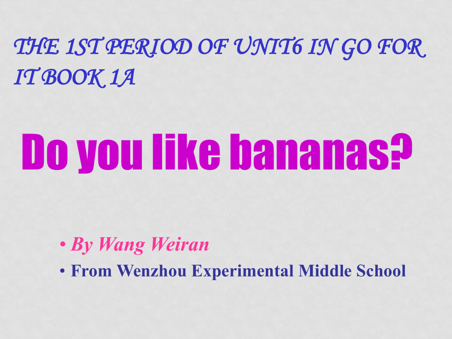 七年級政治上Unit6 Do you like bananas課件 人教版新目標_第1頁