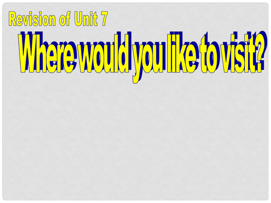 浙江省泰順縣新城學(xué)校七年級英語上冊 unit7 Where would you like to visit課件 人教新目標(biāo)版_第1頁