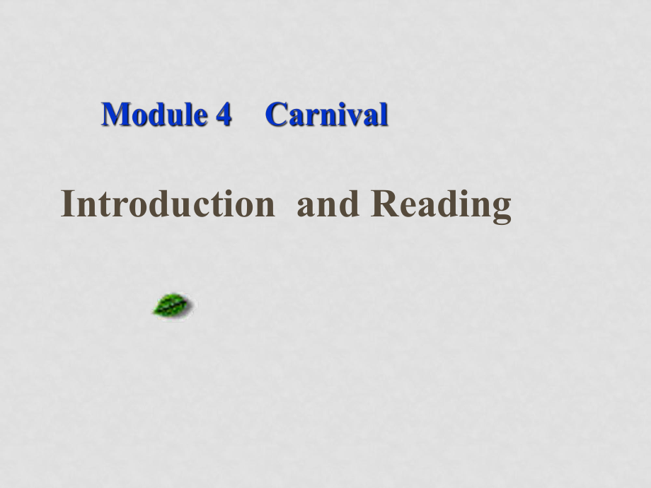 高中英語(yǔ)：Moudle 4《Carnival》課件（1）（外研版必修5）_第1頁(yè)