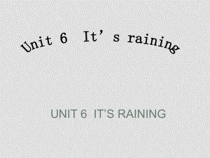 七年級英語下冊 Unit 6 It’s raining課件 人教新課標版