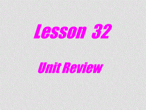 九年級英語下：Unit 4 Work for Peacelesson 32 Review課件冀教版