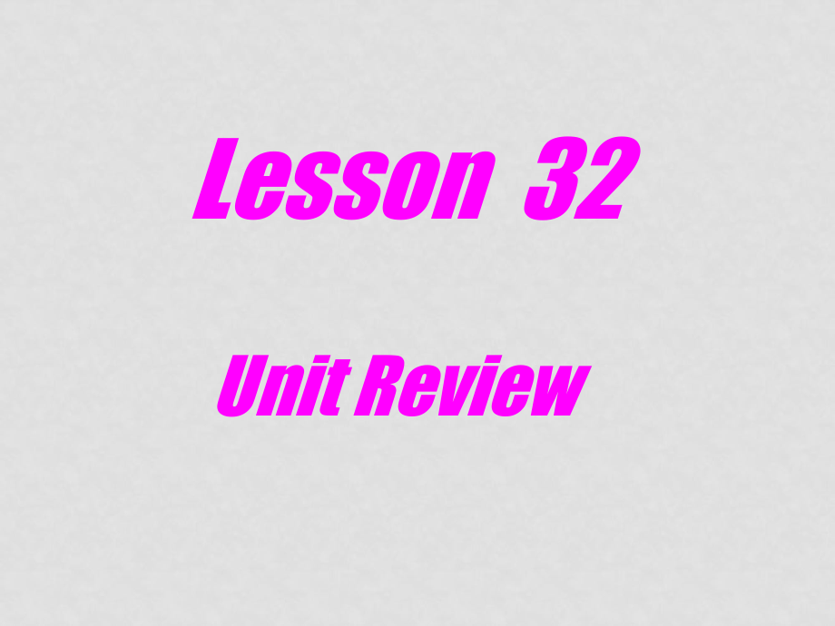 九年級(jí)英語下：Unit 4 Work for Peacelesson 32 Review課件冀教版_第1頁