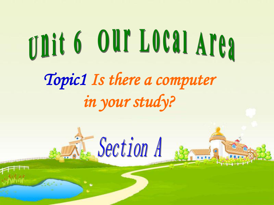 七年級英語下冊：Unit 6 Topic 1 Is there a sofa in your study Section A課件（仁愛版）_第1頁