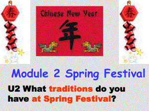 七年級英語下冊：Module 2 Unit 2 What traditions do you have at the Spring Festival課件外研版