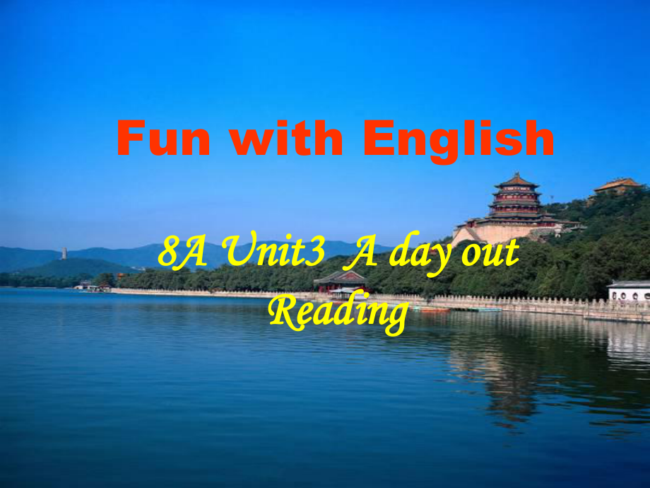 八年級英語上Unit3 A day outReading課件牛津版_第1頁