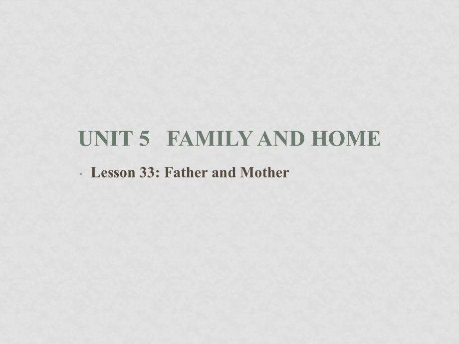 七年級(jí)英語上：Unit 5 Family and Home Lesson 33 Father and Mother課件冀教版_第1頁