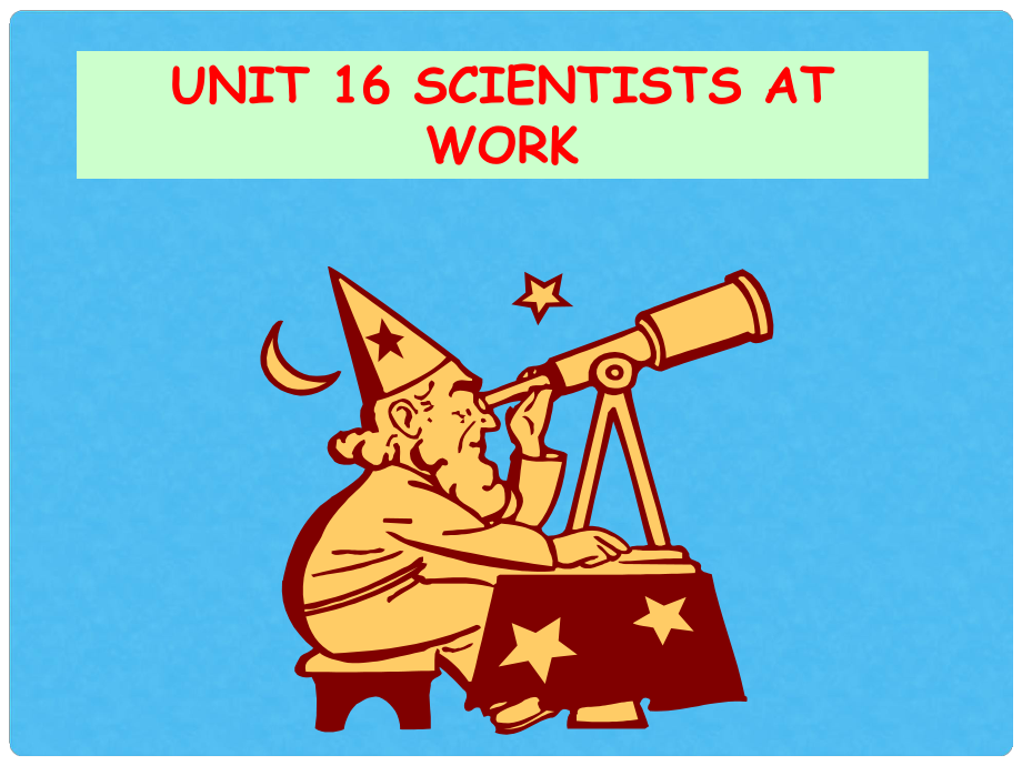 高一英語下Unit 16 Scientists at work課件_第1頁