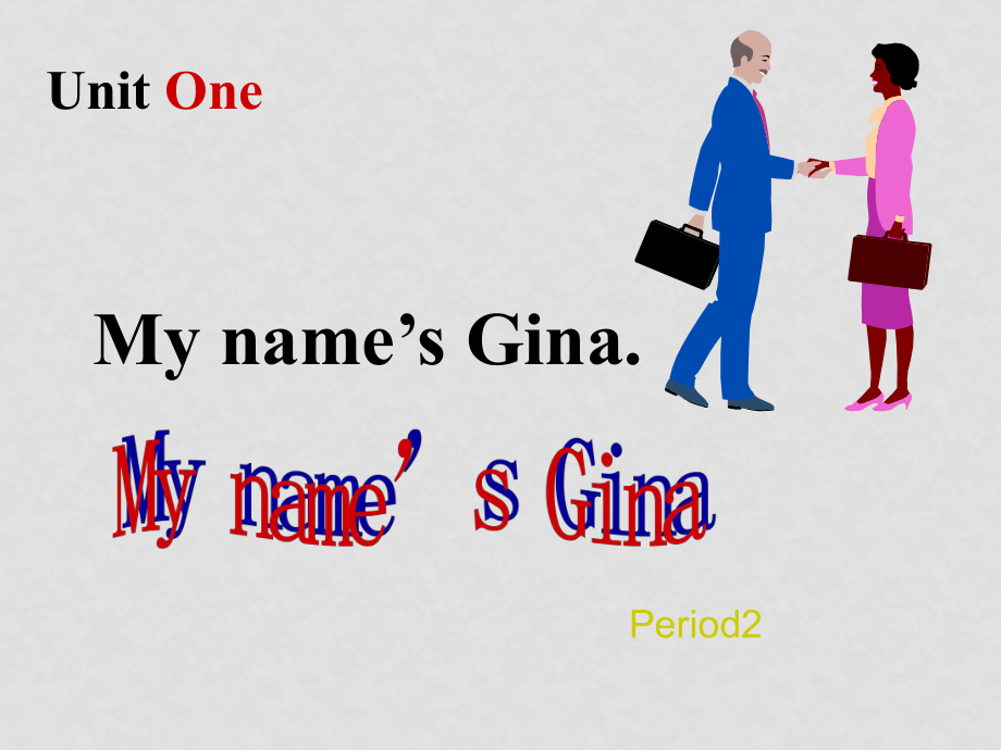 七年級英語上冊 unit1 My name is Gina period 2 課件新目標(biāo)_第1頁