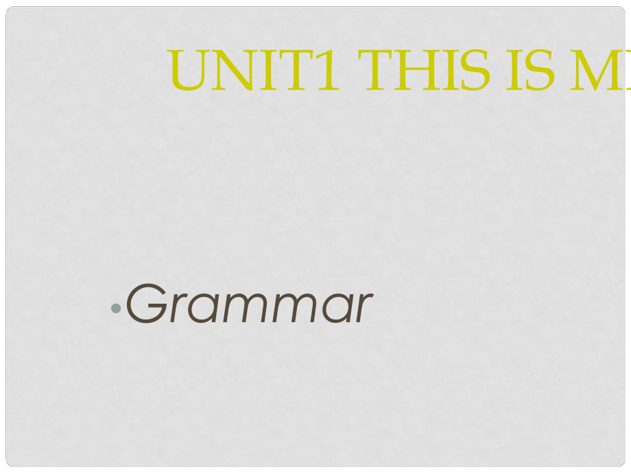 江蘇省連云港市田家炳中學(xué)七年級(jí)英語(yǔ) 第7單元Unit1 This is me Grammar課件 人教新目標(biāo)版_第1頁(yè)