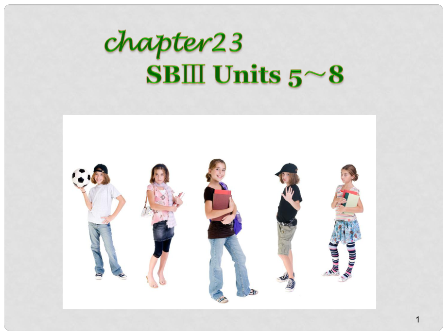 廣西省高考英語(yǔ)輪一輪復(fù)習(xí) Chapter23 SB Ⅲ Units 5～8課件_第1頁(yè)