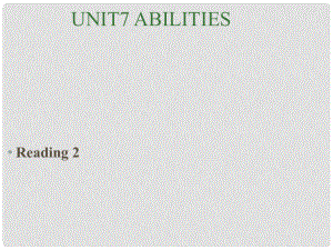 江蘇省連云港市東?？h七年級(jí)英語(yǔ)下冊(cè) Unit 7 Abilities Reading 2課件 （新版）牛津版