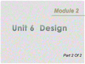 高三英語一輪復(fù)習(xí) M2 unit 62 Design課件 北師大版