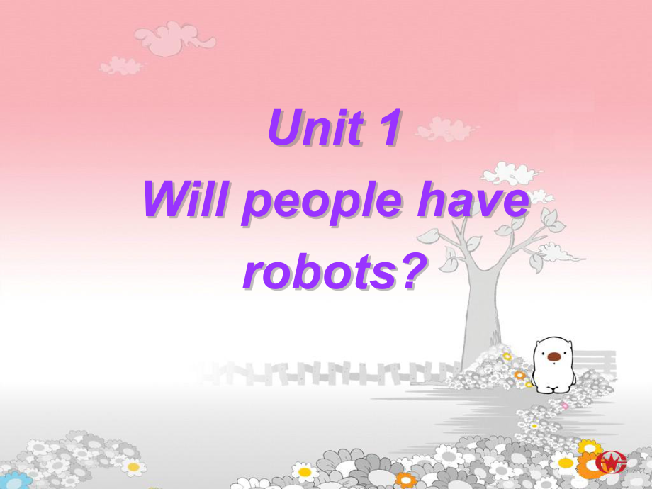 八年級英語unit1 Will people have robots課件人教版_第1頁