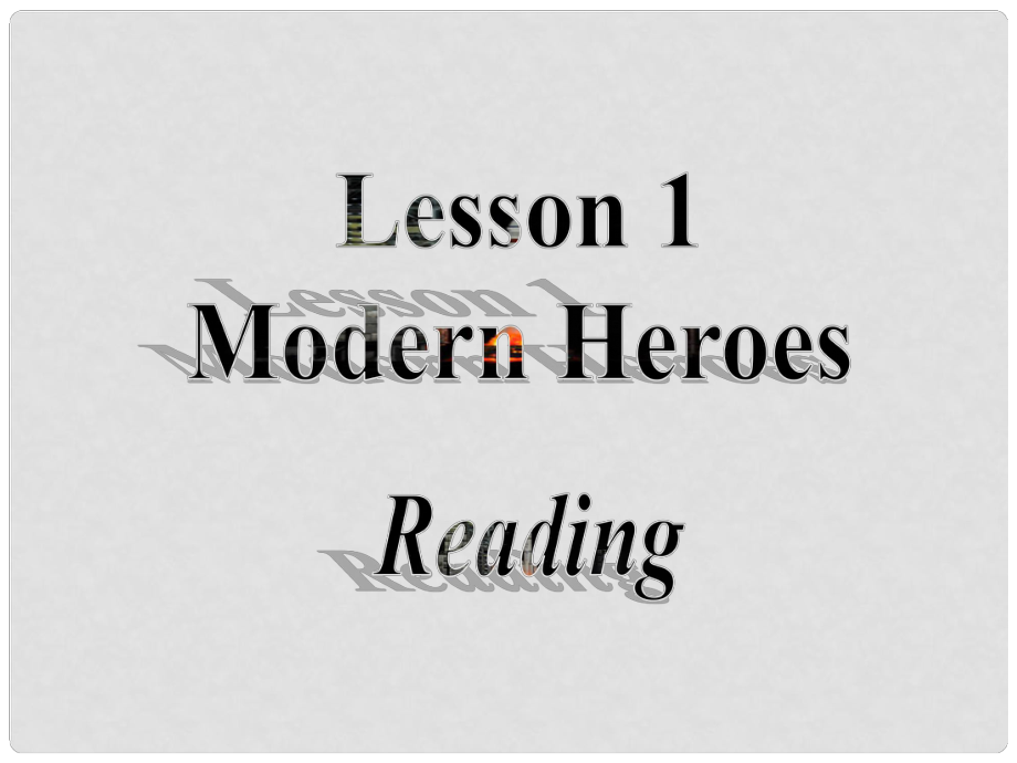 高一英語：unit2 lesson1 modern heroesreading課件北師大版_第1頁