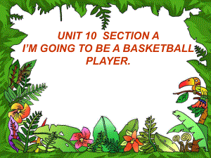 八年級英語unit10 I am going to be a basketball player 教學(xué)課件