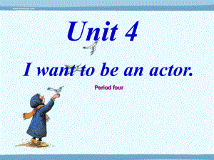 七年級(jí)英語下冊(cè)Unit 4 I want to be an actor課件 (period4)人教版