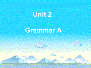 七年級英語Unit2 grammar A課件牛津版