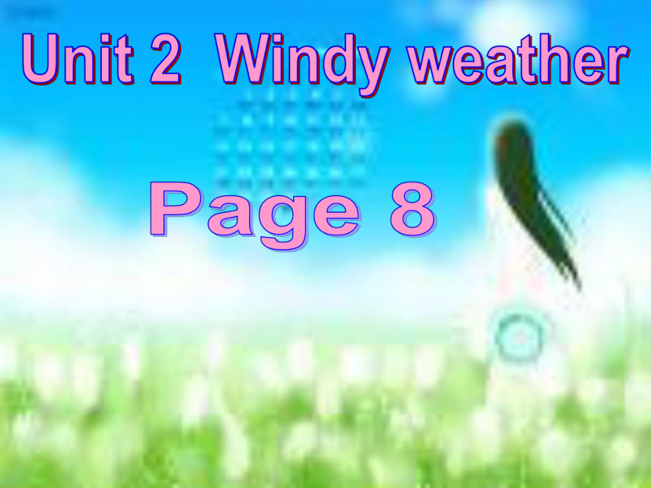 七年級英語下：Module 1 Unit 2 Windy weather課件沈陽牛津版_第1頁