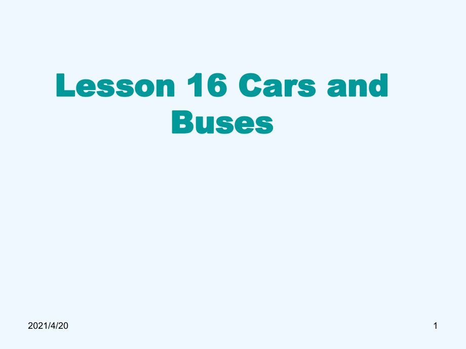 四年級上冊英語課件－《Lesson 16 Cars and Buses》｜冀教版（三起） (共35張PPT)_第1頁