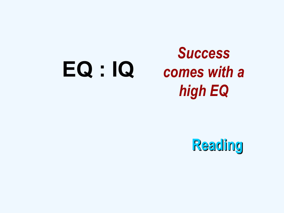 高中英语 Unit 13 Lesson 1 EQ：IQ-Reading课件 北师大版选修5_第1页