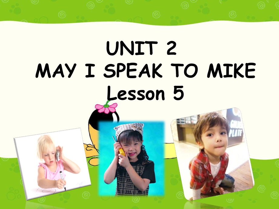 四年級上冊英語課件－UNIT 2 MAY I SPEAK TO MIKE Lesson 5 2｜北京課改版 (共20張PPT)_第1頁