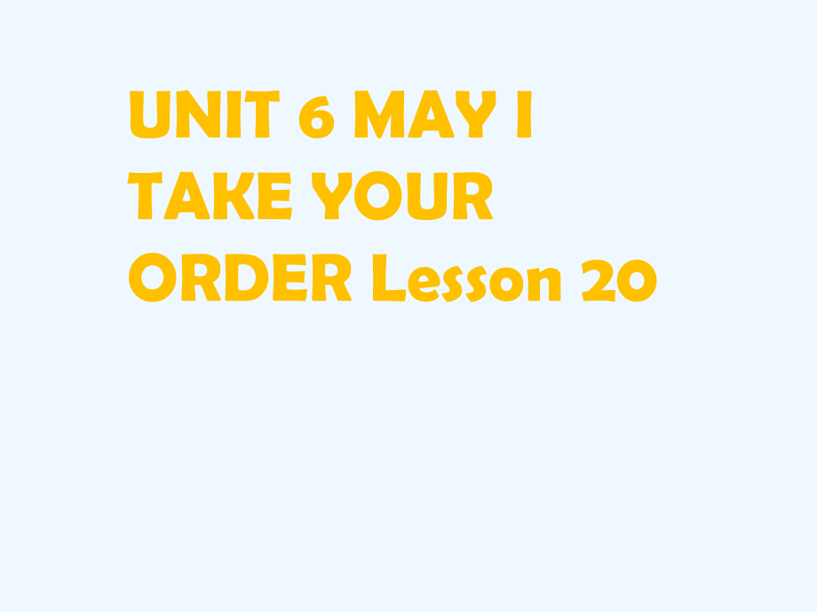 四年級上冊英語課件－UNIT 6 MAY I TAKE YOUR ORDER Lesson 20 2｜北京課改版 (共20張PPT)_第1頁