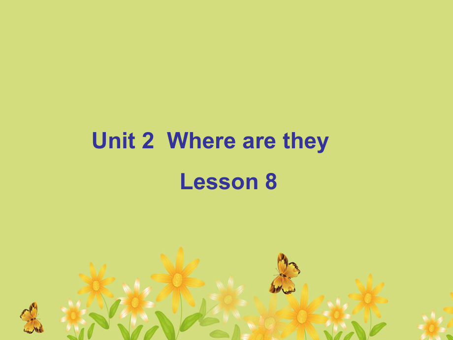 四年級(jí)上冊(cè)英語(yǔ)課件-Unit 2 Where are they Lesson 8 課件2｜清華版（一起） (共19張PPT)_第1頁(yè)