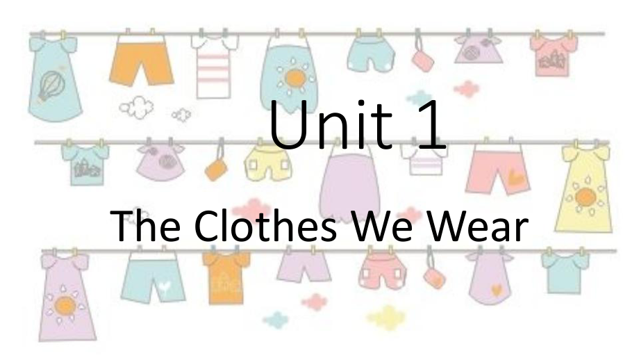 四年級(jí)上冊(cè)英語(yǔ)課件-Unit1 The clothes we wear_冀教版_第1頁(yè)