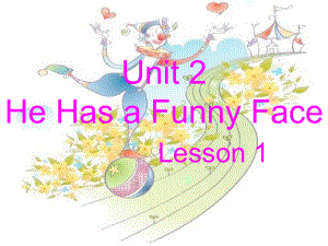 四年級上冊英語課件－Unit 2《He has a funny face》｜重大版 (共16張PPT)