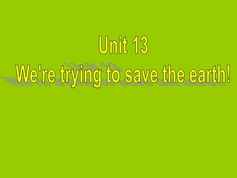 高三We are trying to save the earth課件_第1頁(yè)