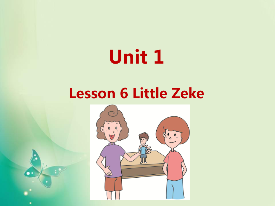 四年級(jí)下冊(cè)英語課件-U1-Lesson 6 Little Zeke（2）_冀教版 (共9張PPT)_第1頁