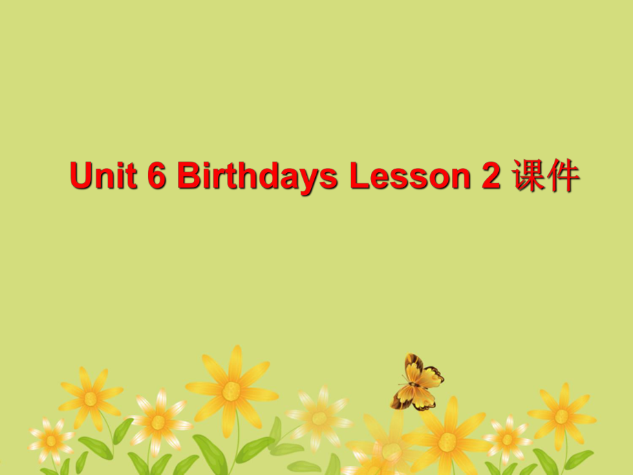 三年級上冊英語課件-Unit 6 Birthdays Lesson 2 3｜人教新起點_第1頁