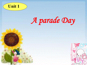 六年級下冊unit 1《a parade day》課件1