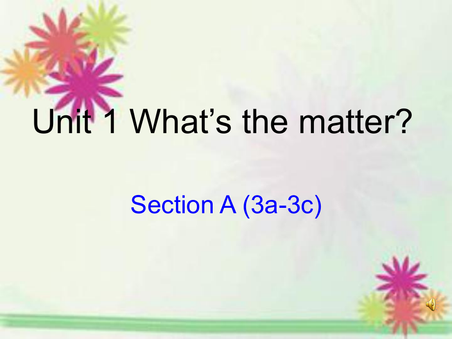 人教版英語八下Unit 1What’s the matter？Section A (3a-3c)(共17張PPT)_第1頁