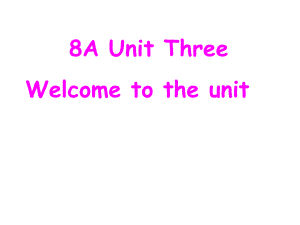 牛津英語 8A Unit3 welcome to the unit教學(xué)課件2